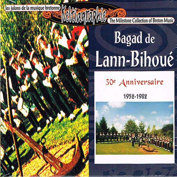 Bagad de Lann Bihoué - 30eme Anniversaire 1952 - 1982 (Breton Pipe Band - Celtic Music from Brittany) Bagad de Lann Bihoué - 30eme Anniversaire 1952 - 1982 (Breton Pipe Band - Celtic Music from Brittany)