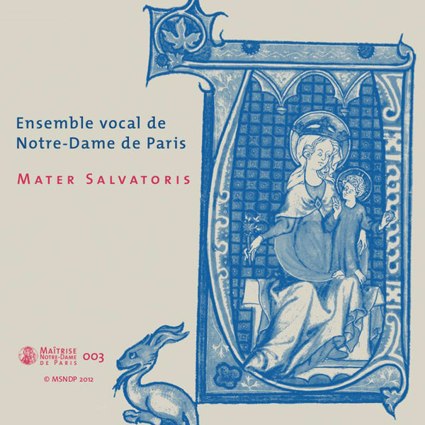 Maîtrise Notre-Dame de Paris - Mater Salvatoris Maîtrise Notre-Dame de Paris - Mater Salvatoris
