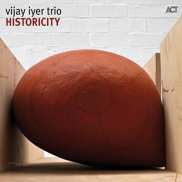 Vijay Iyer|Historicity Vijay Iyer|Historicity