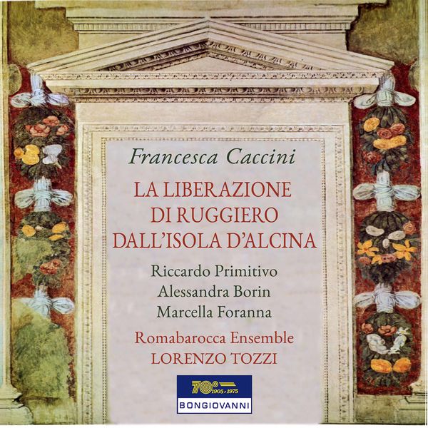Romabarocca Ensemble - Caccini: La liberazione di Ruggiero dall' isola di Alcina Romabarocca Ensemble - Caccini: La liberazione di Ruggiero dall' isola di Alcina