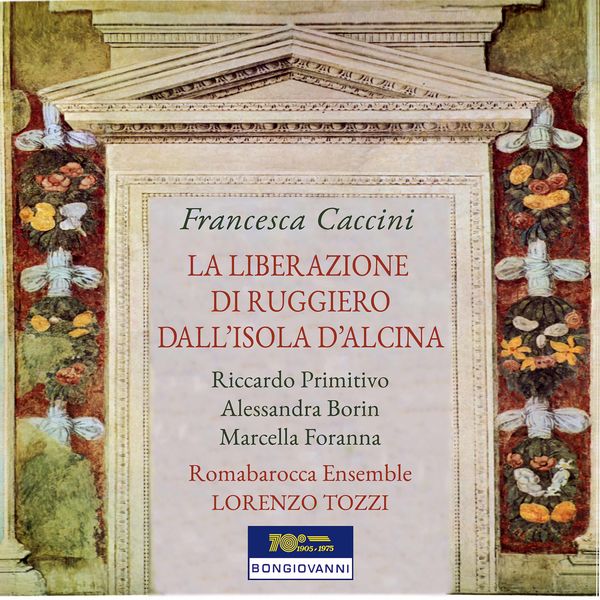 Romabarocca Ensemble|Caccini: La liberazione di Ruggiero dall' isola di Alcina