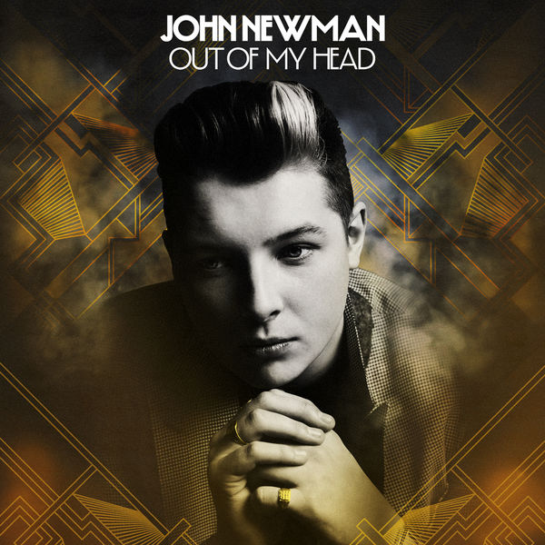 John Newman|Out Of My Head (Remixes) John Newman|Out Of My Head (Remixes)