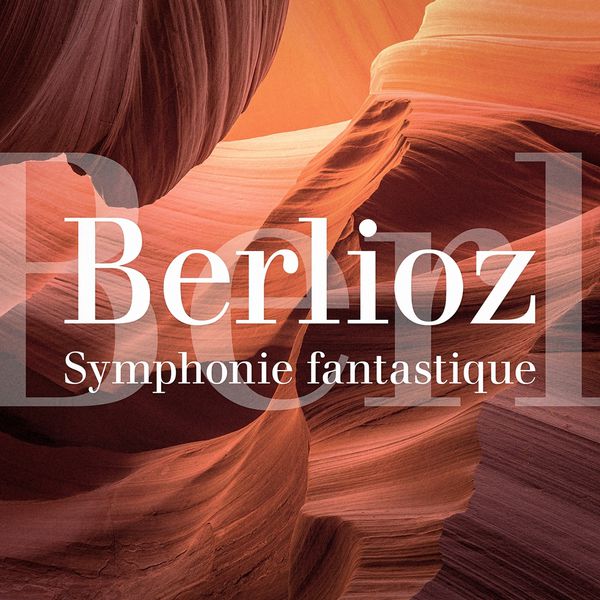 エクトル・ベルリオーズ|Hector Berlioz : Symphonie fantastique