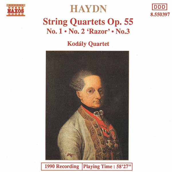 Kodaly Quartet - HAYDN: String Quartets Op. 55, Nos. 1 - 3 Kodaly Quartet - HAYDN: String Quartets Op. 55, Nos. 1 - 3