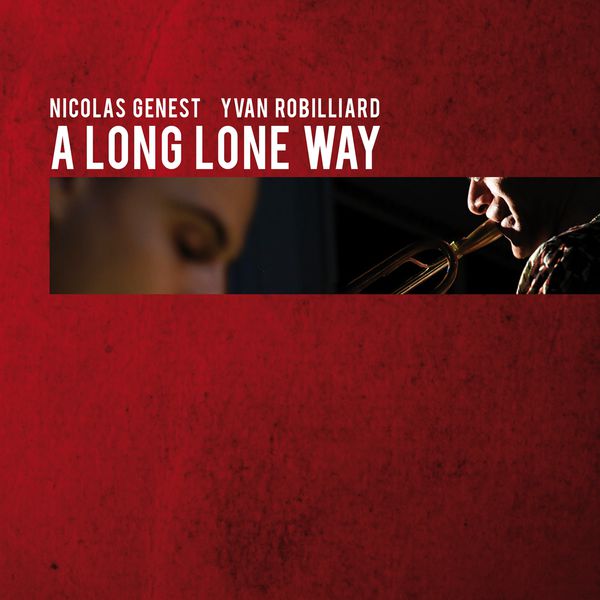 Nicolas Genest - A Long Lone Way Nicolas Genest - A Long Lone Way