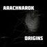 Arachnarok ORIGINS