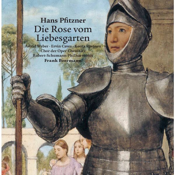 Robert Schumann|Pfitzner: Die Rose vom Liebesgarten Robert Schumann|Pfitzner: Die Rose vom Liebesgarten