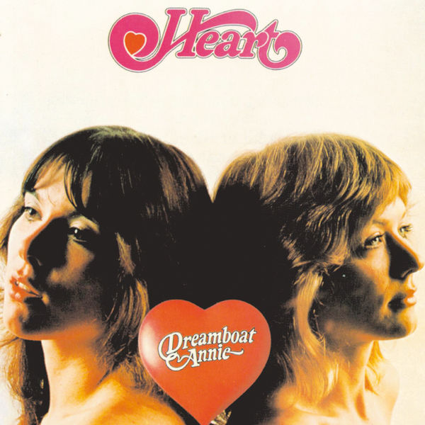 Heart - Dreamboat Annie Heart - Dreamboat Annie