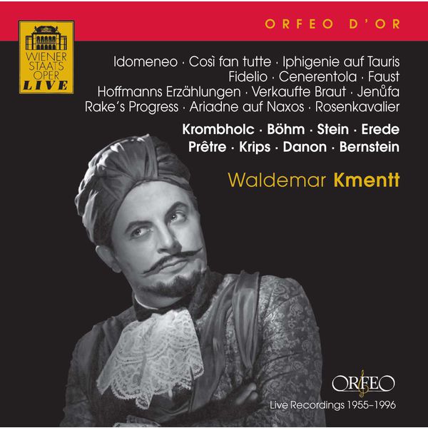 Waldemar Kmentt|Idomeneo, Così fan tutte, Iphigenie auf Tauris, Fidelio, Cenerentola, Faust, Hoffmanns Erzählungen, Verkaufte Braut, Jenufa & Rake's Progress Waldemar Kmentt|Idomeneo, Così fan tutte, Iphigenie auf Tauris, Fidelio, Cenerentola, Faust, Hoffmanns Erzählungen, Verkaufte Braut, Jenufa & Rake's Progress