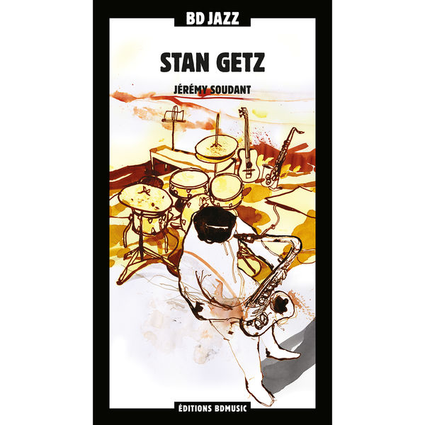 Stan Getz|Stan Getz - Jérémy Soudant