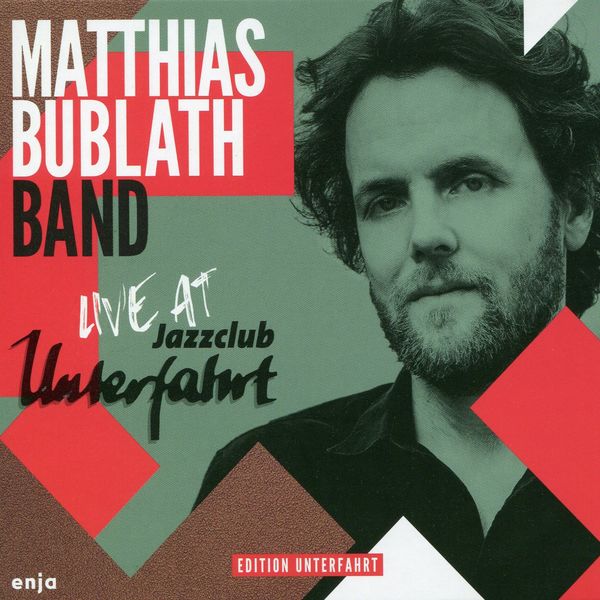 Matthias Bublath - Live at Jazzclub Unterfahrt Matthias Bublath - Live at Jazzclub Unterfahrt