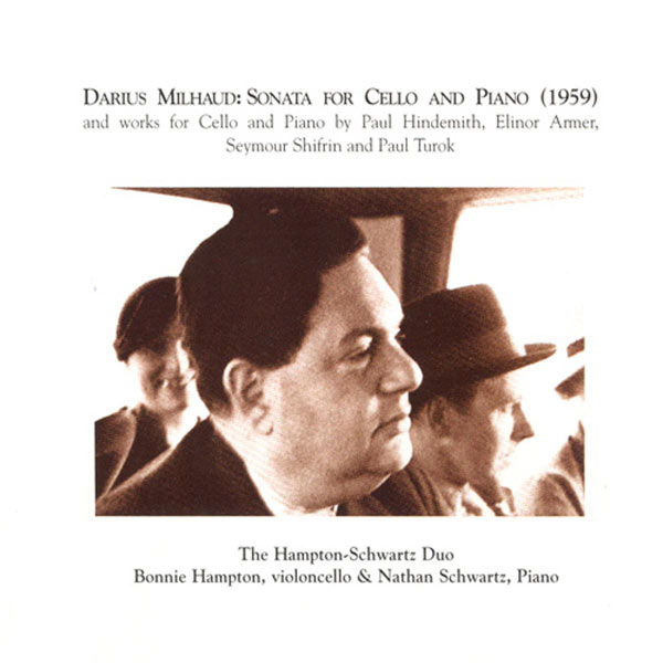 Hampton-Schwartz Duo|Hindemith: Cello Sonata / Armer: Recollections and Revel / Shifrin: Cello Sonata / Turok: Cello Sonata / Milhaud: Cello Sonata (Paul Hindemith - Elinor Armer - Seymour Shifrin)