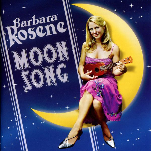 Moon Song, Barbara Rosene and Her New Yorkers Qobuz
