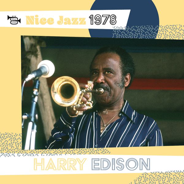 Harry "Sweets" Edison|Nice Jazz (Live at Nice "Grande Parade Jazz", 1978) Harry "Sweets" Edison|Nice Jazz (Live at Nice "Grande Parade Jazz", 1978)