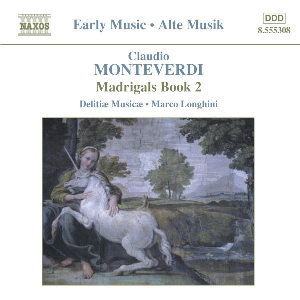 Madrigaux (Livre 2), Claudio Monteverdi de Delitae Musicae Qobuz