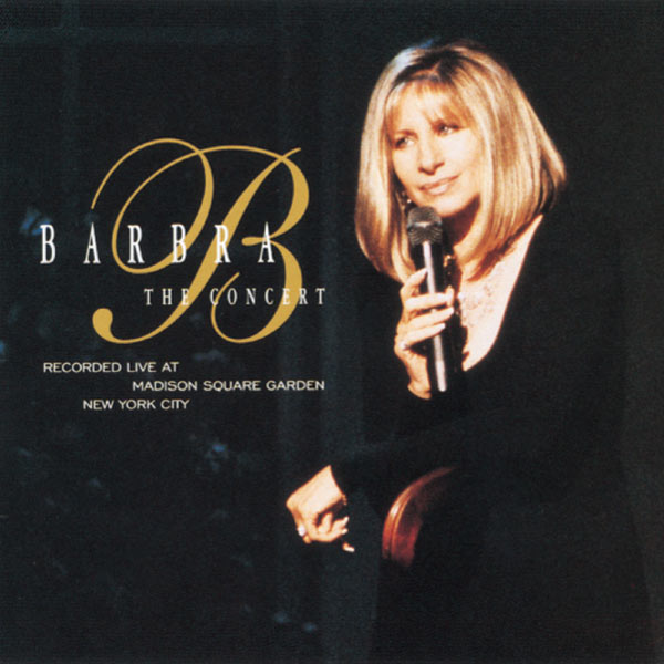 Barbra Streisand - The Concert Barbra Streisand - The Concert