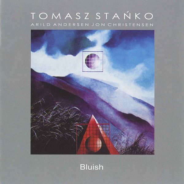 Tomasz Stańko|Bluish