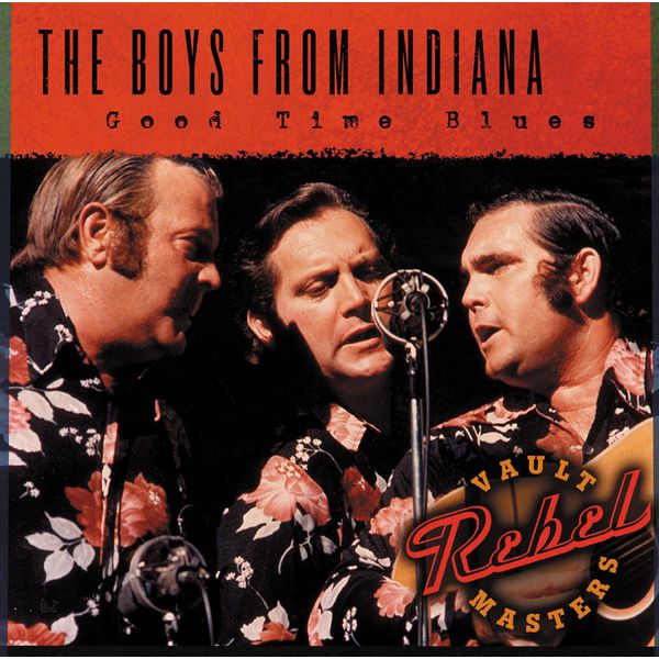 The Boys From Indiana|Good Time Blues The Boys From Indiana|Good Time Blues