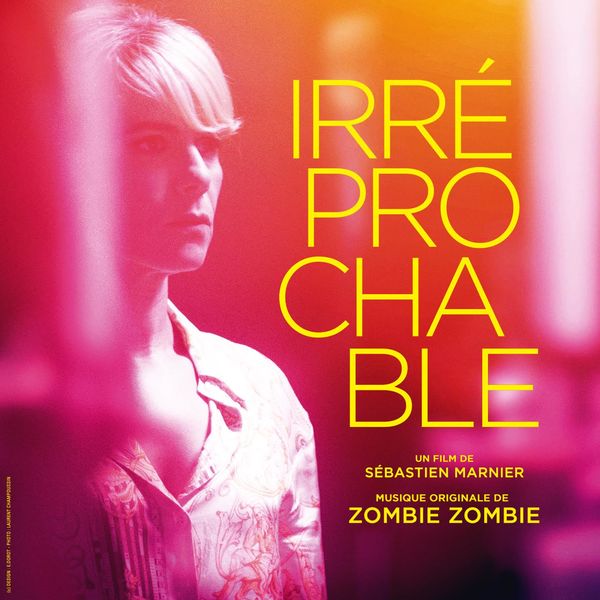 Zombie Zombie - Irréprochable (Bande originale du film de Sébastien Marnier) Zombie Zombie - Irréprochable (Bande originale du film de Sébastien Marnier)