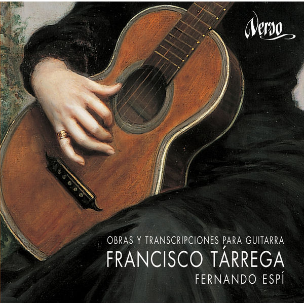 Fernando Espi - Francisco Tárrega: Obras y transcripciones para guitarra Fernando Espi - Francisco Tárrega: Obras y transcripciones para guitarra