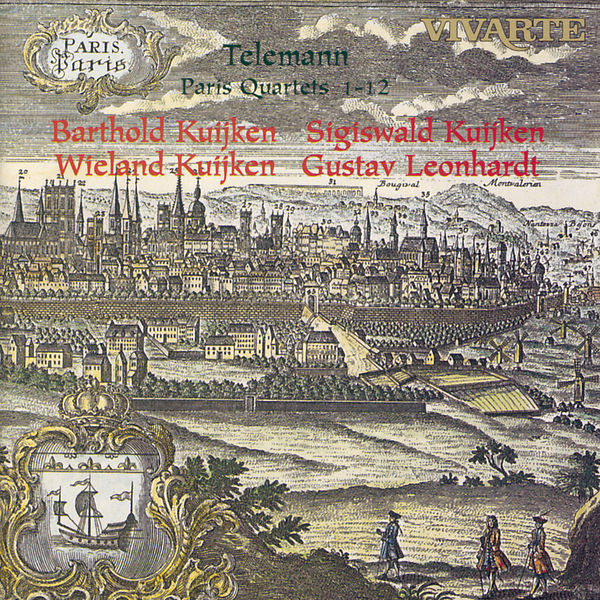 Barthold Kuijken, Sigiswald Kuijken, Wieland Kuijken, Gustav Leonhardt - Telemann: Paris Quartets Barthold Kuijken, Sigiswald Kuijken, Wieland Kuijken, Gustav Leonhardt - Telemann: Paris Quartets