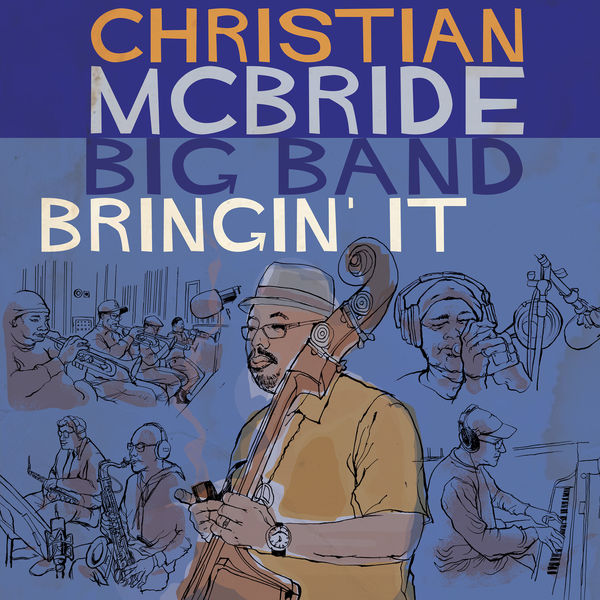 Christian McBride Big Band|Bringin' It