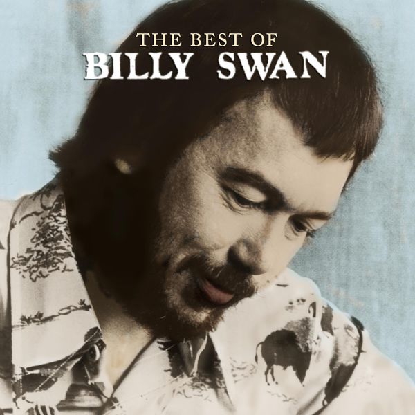 Billy Swan - The Best Of Billy Swan Billy Swan - The Best Of Billy Swan