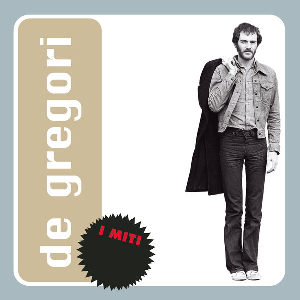 Francesco De Gregori - Francesco De Gregori - I Miti Francesco De Gregori - Francesco De Gregori - I Miti
