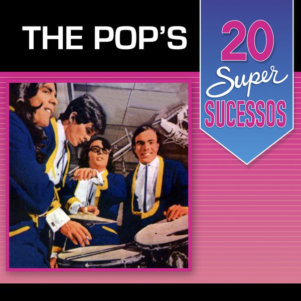 The Pop's 20 Super Sucessos, The Pop's - Qobuz