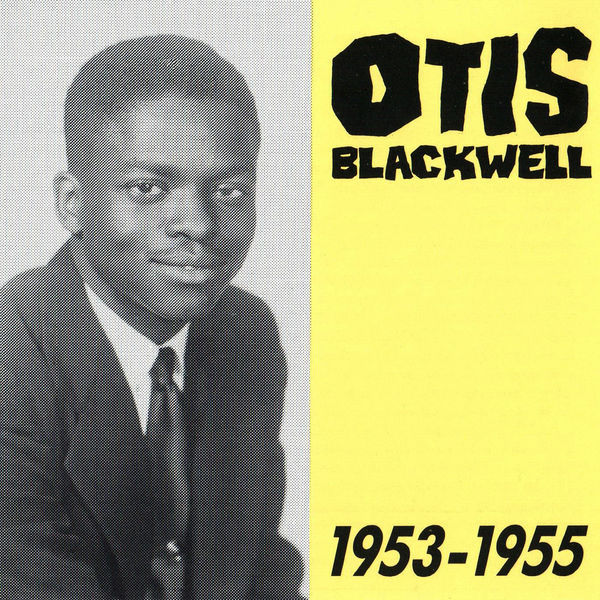 Otis Blackwell, 1953 1955, Otis Blackwell Qobuz