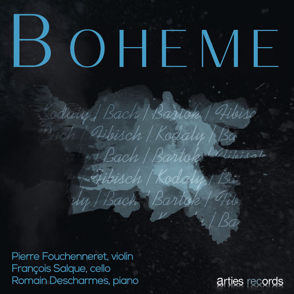 Pierre Fouchenneret - Bohème (Kodaly, Bach, Bartok, Fibich) Pierre Fouchenneret - Bohème (Kodaly, Bach, Bartok, Fibich)