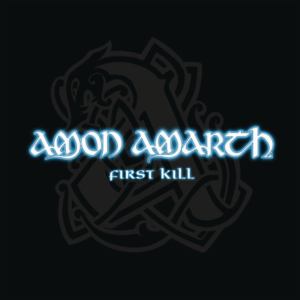 Amon Amarth - First Kill Amon Amarth - First Kill