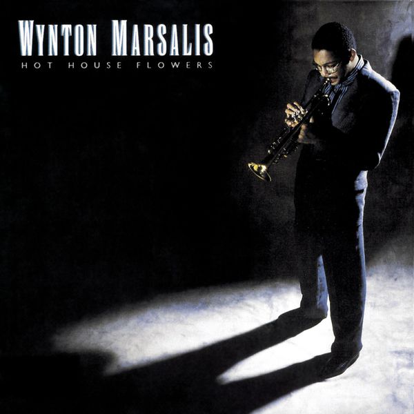 Wynton Marsalis|Hot House Flowers