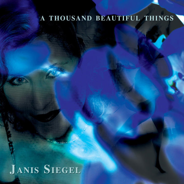 Janis Siegel|A Thousand Beautiful Things Janis Siegel|A Thousand Beautiful Things