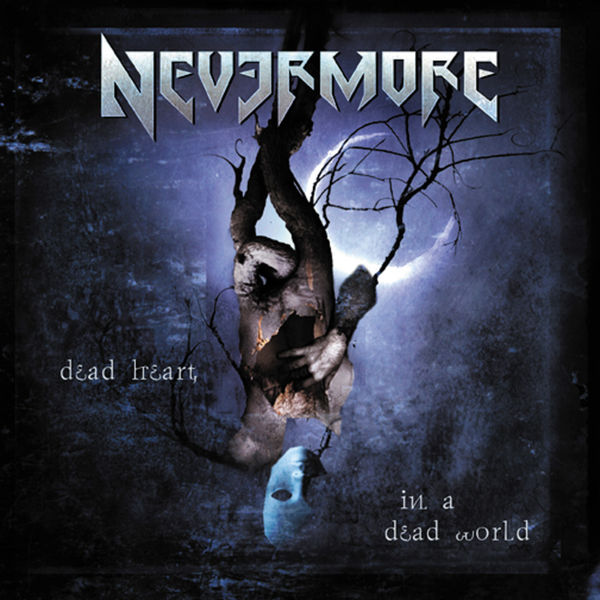 Nevermore - Dead Heart In a Dead World Nevermore - Dead Heart In a Dead World