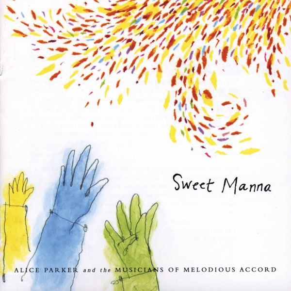 Melodious Accord Musicians - Sweet Manna (Arr. A. Parker for Choir) Melodious Accord Musicians - Sweet Manna (Arr. A. Parker for Choir)
