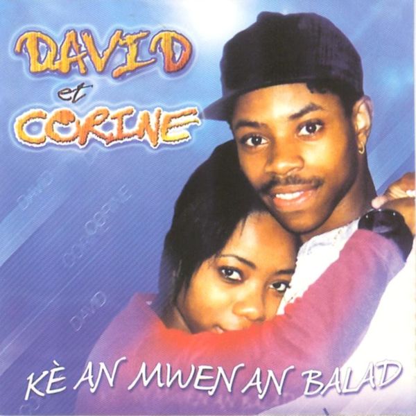 David Et Corine|Kè an mwen an balad David Et Corine|Kè an mwen an balad