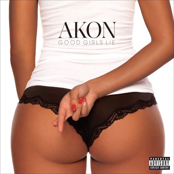 Akon - Good Girls Lie Akon - Good Girls Lie