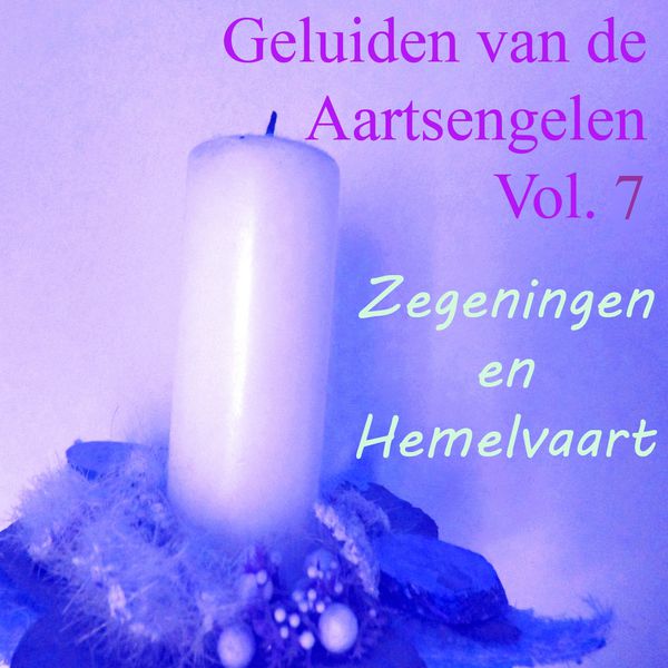 Uriel - Geluiden van de Aartsengelen, Vol. 7 (Zegeningen En Hemelvaart) Uriel - Geluiden van de Aartsengelen, Vol. 7 (Zegeningen En Hemelvaart)