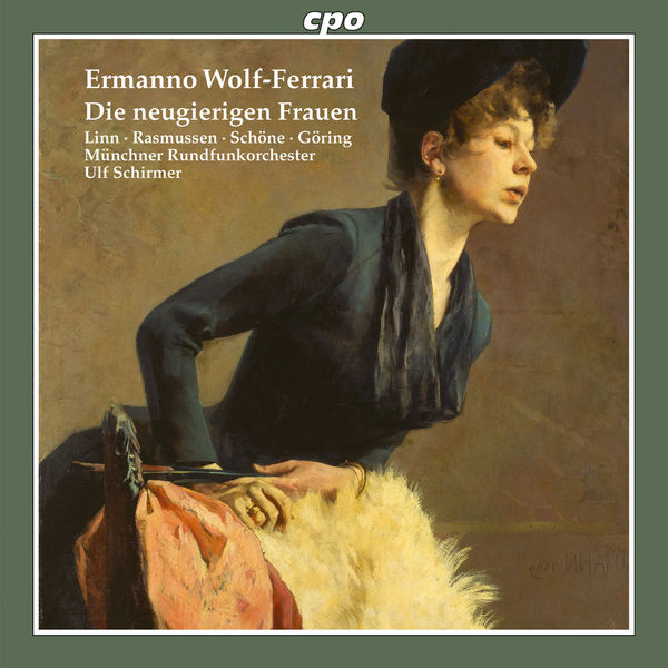 Münchner Rundfunkorchester|Wolf-Ferrari: Die neugierigen Frauen (Le donne curiose) Münchner Rundfunkorchester|Wolf-Ferrari: Die neugierigen Frauen (Le donne curiose)