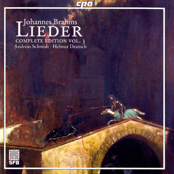 Andreas Schmidt|Brahms: Lieder (Complete Edition, Vol. 3)