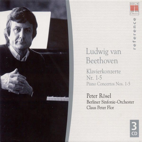 Peter Rösel BEETHOVEN, L. van: Piano Concertos Nos. 1-5 (Rosel, Berlin Symphony ...