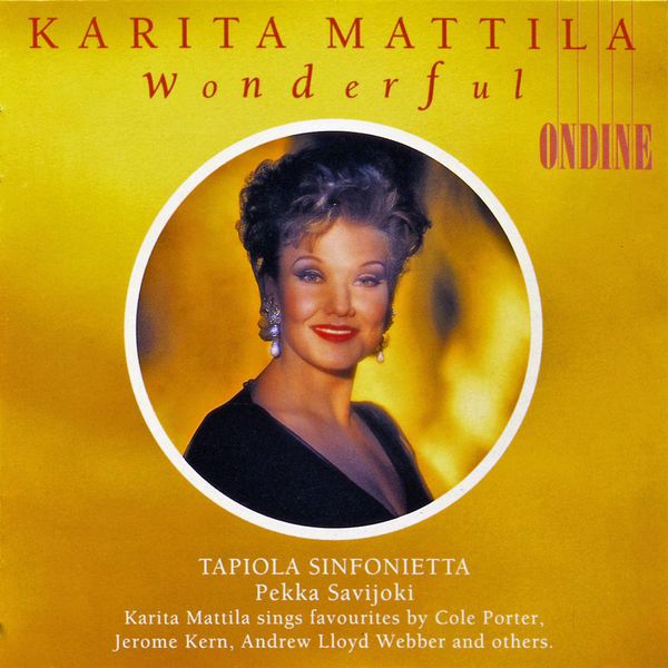 Karita Mattila|Vocal Recital: Mattila, Karita - PORTER, C. / KERN, J. / WEBBER, A.L. Karita Mattila|Vocal Recital: Mattila, Karita - PORTER, C. / KERN, J. / WEBBER, A.L.