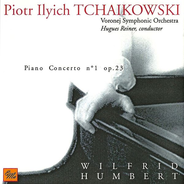 Wilfrid Humbert|Tchaïkovsky: Piano Concerto No. 1 in B-Flat Minor, Op. 23 Wilfrid Humbert|Tchaïkovsky: Piano Concerto No. 1 in B-Flat Minor, Op. 23