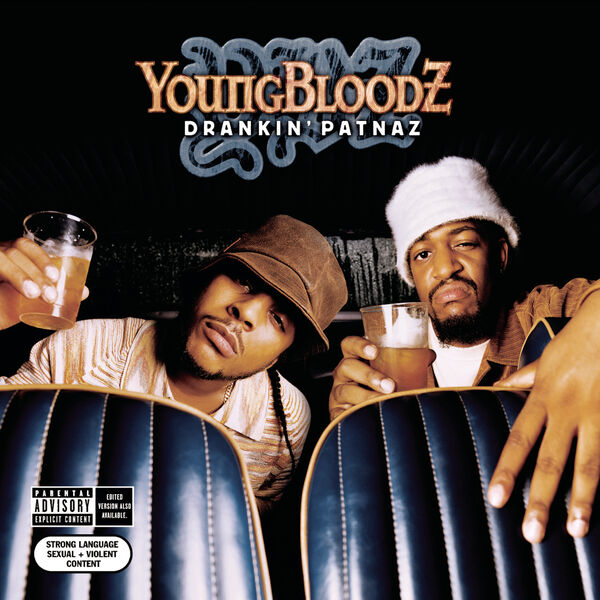 Drankin' Patnaz Youngbloodz Download and listen to the album