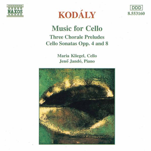 Jeno Jando - KODALY: Three Chorale Preludes / Cello Sonatas Opp. 8 and 4 Jeno Jando - KODALY: Three Chorale Preludes / Cello Sonatas Opp. 8 and 4