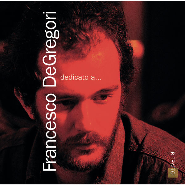 Francesco De Gregori - Il Mondo Di Francesco De Gregori Vol. 1 Francesco De Gregori - Il Mondo Di Francesco De Gregori Vol. 1