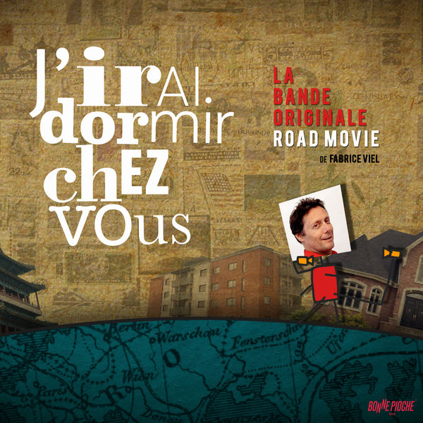 Fabrice Viel|J'irai dormir chez vous: La bande originale Road Movie (Musique de la série documentaire)