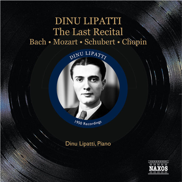 Dinu Lipatti|The last récital (Bach, Mozart, Schubert, Chopin / Live)