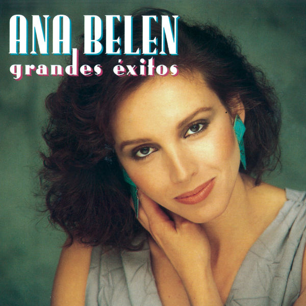 Ana Belén - Grandes Exitos Ana Belén - Grandes Exitos
